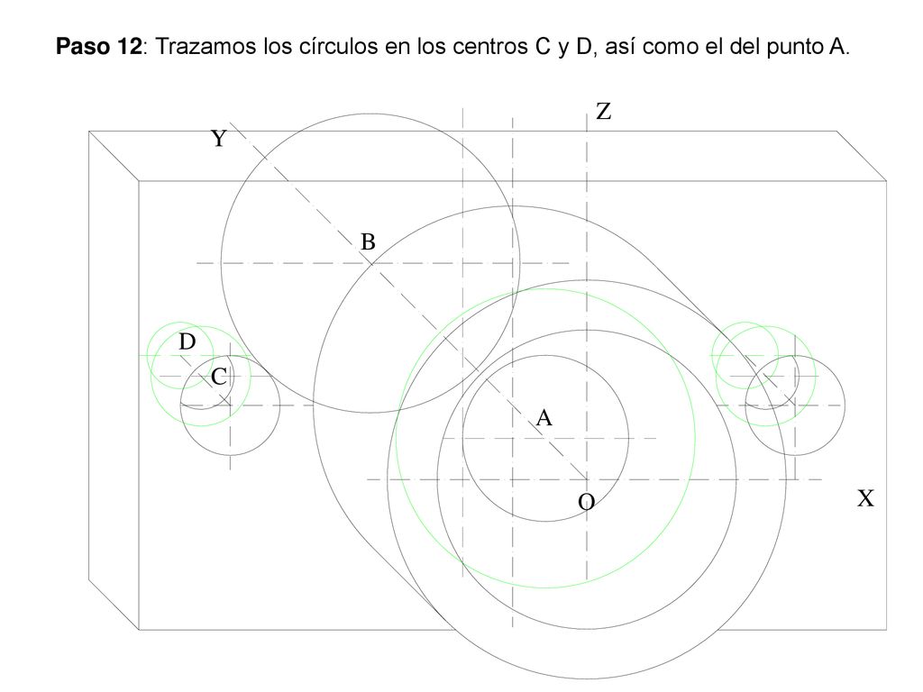 Paso 12: Trazamos los círculos en los centros C y D, así como el del punto A.