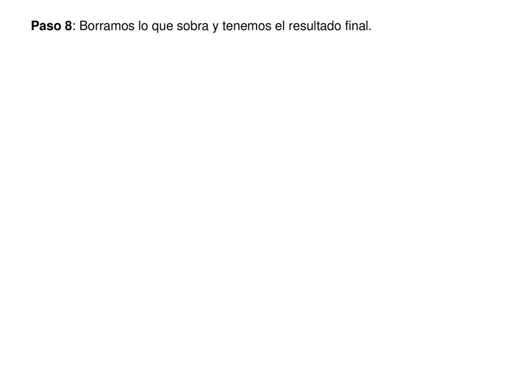 Paso 8: Borramos lo que sobra y tenemos el resultado final.