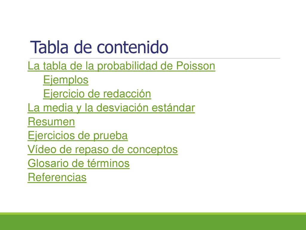 Tabla de contenido La tabla de la probabilidad de Poisson Ejemplos
