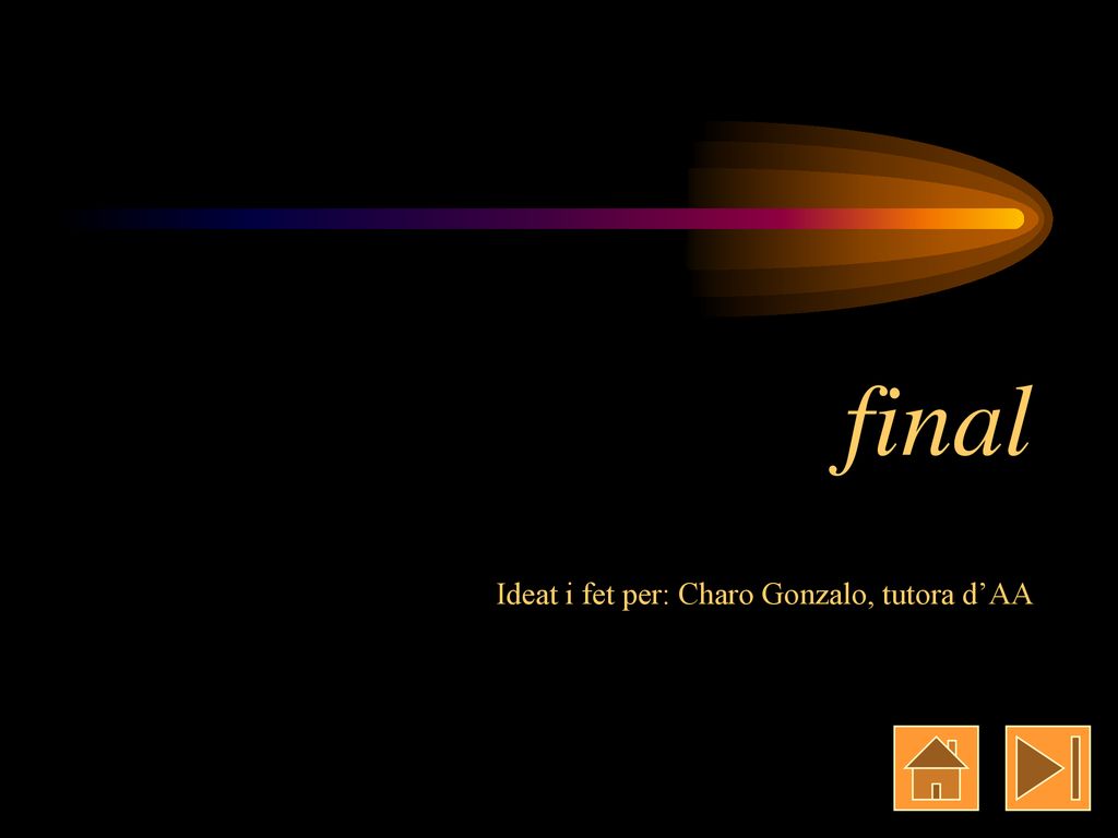 final Ideat i fet per: Charo Gonzalo, tutora d’AA