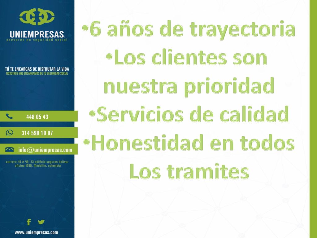 6 años de trayectoria Los clientes son. nuestra prioridad. Servicios de calidad. Honestidad en todos.