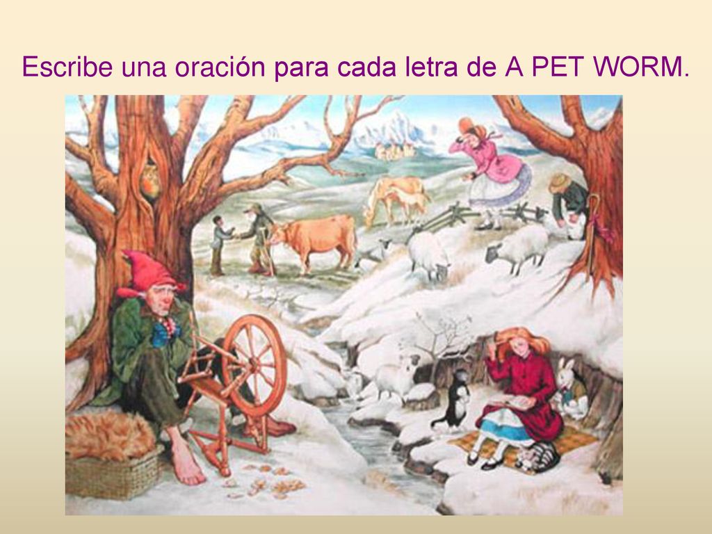 Escribe una oración para cada letra de A PET WORM.