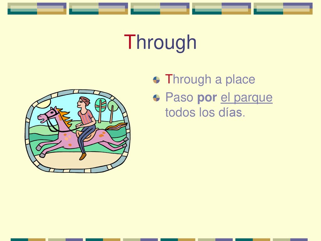 Through Through a place Paso por el parque todos los días.
