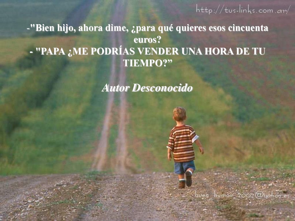 Bien hijo, ahora dime, ¿para qué quieres esos cincuenta euros