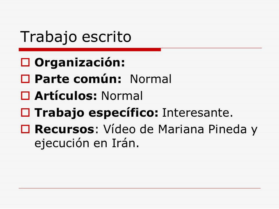 Trabajo escrito Organización: Parte común: Normal Artículos: Normal
