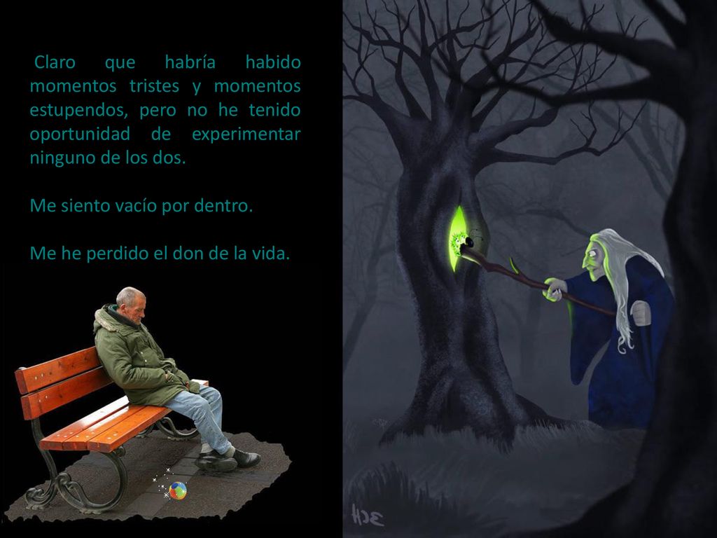 Claro que habría habido momentos tristes y momentos estupendos, pero no he tenido oportunidad de experimentar ninguno de los dos.