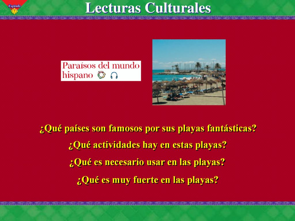 Lecturas Culturales ¿Qué países son famosos por sus playas fantásticas ¿Qué actividades hay en estas playas