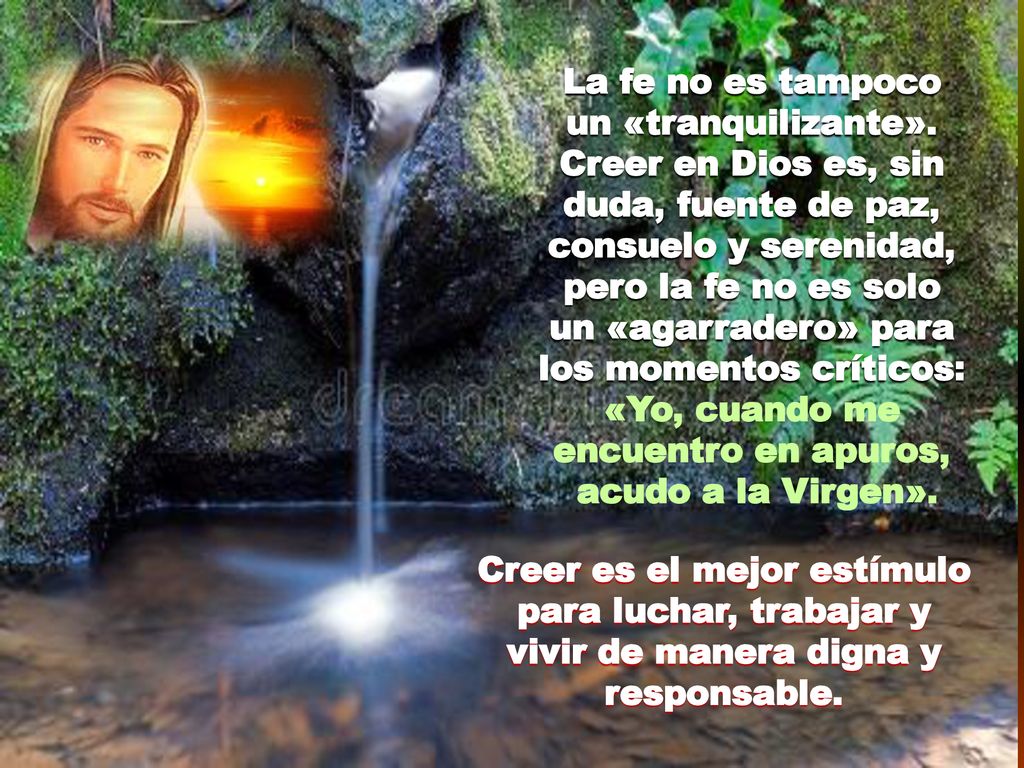 Creer es el mejor estímulo para luchar, trabajar y