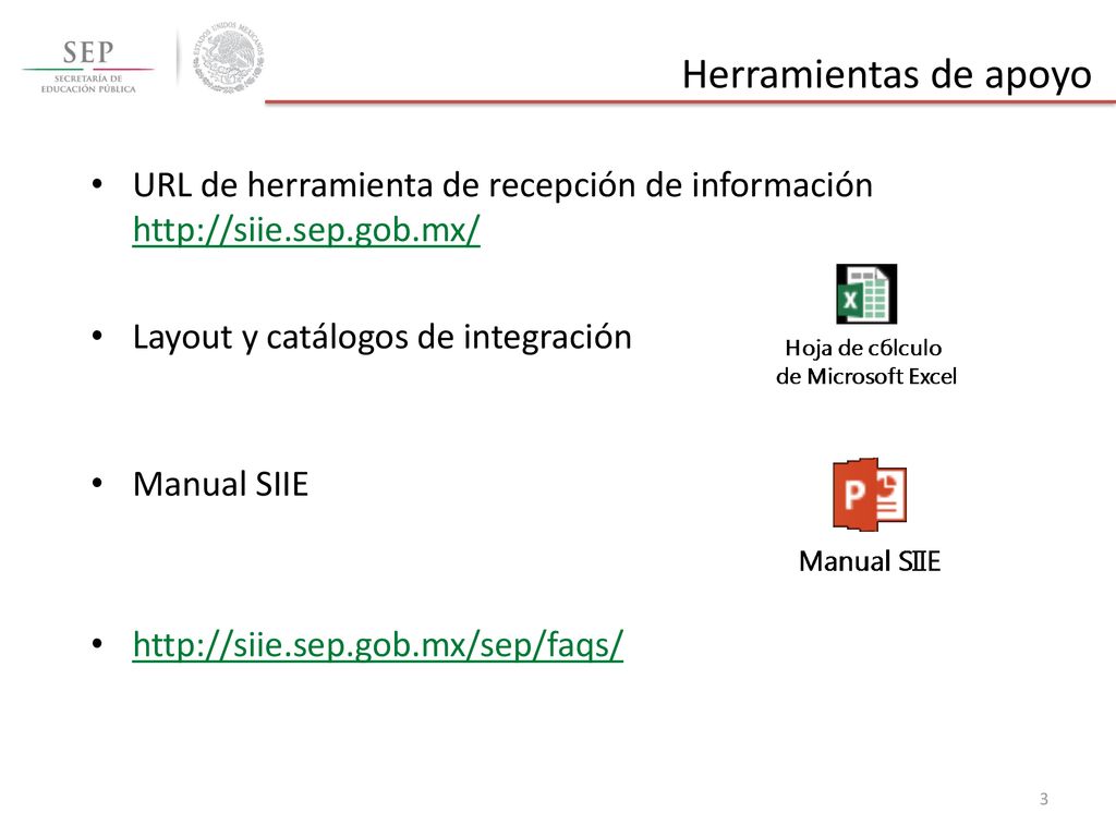 Herramientas de apoyo URL de herramienta de recepción de información   Layout y catálogos de integración.