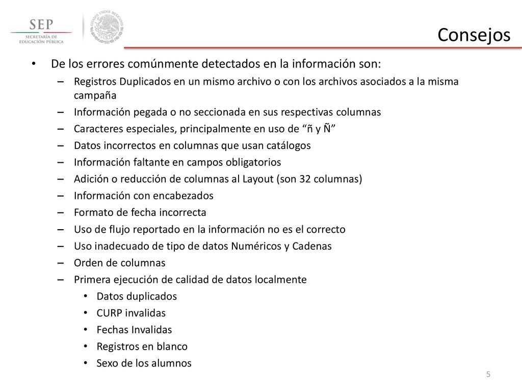 Consejos De los errores comúnmente detectados en la información son: