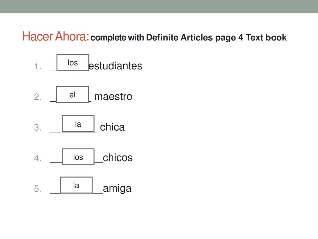 Hacer Ahora: complete with Definite Articles page 4 Text book