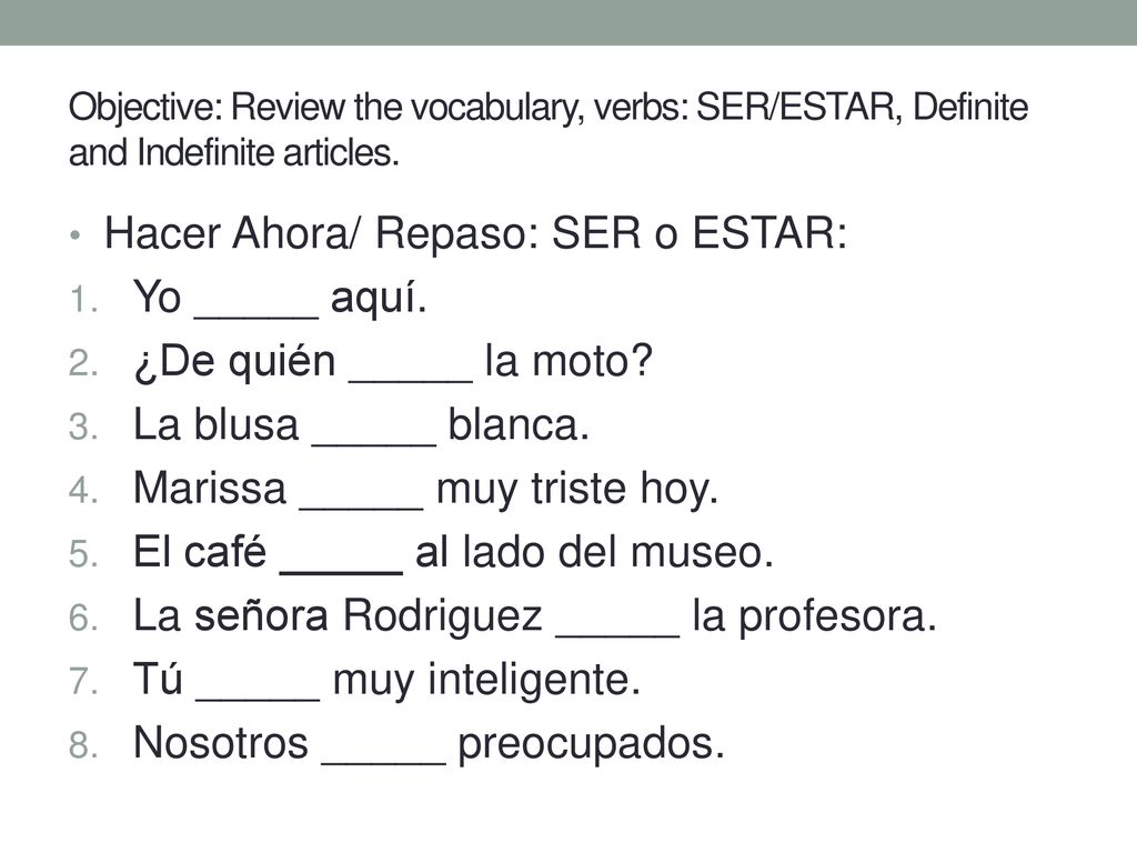 Hacer Ahora/ Repaso: SER o ESTAR: Yo _____ aquí.