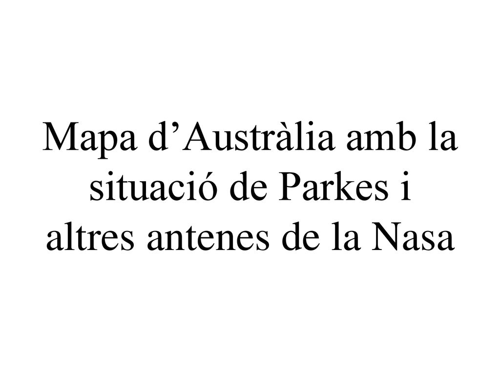 Mapa d’Austràlia amb la situació de Parkes i altres antenes de la Nasa