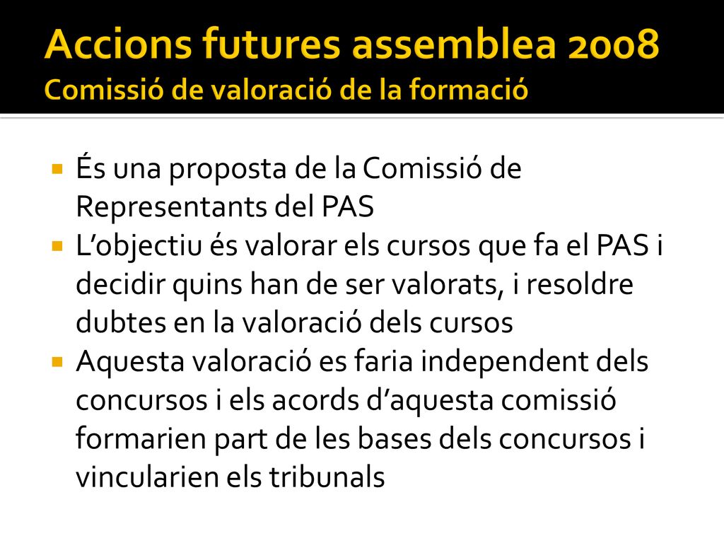 Accions futures assemblea 2008 Comissió de valoració de la formació