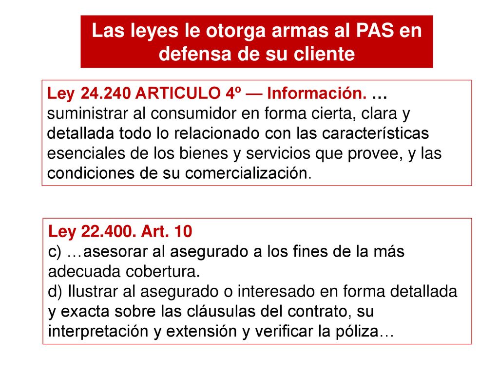 Las leyes le otorga armas al PAS en defensa de su cliente