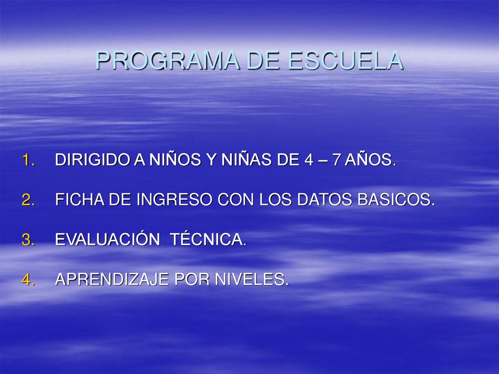 PROGRAMA DE ESCUELA DIRIGIDO A NIÑOS Y NIÑAS DE 4 – 7 AÑOS.