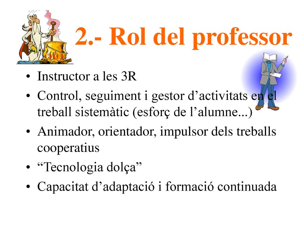 2.- Rol del professor Instructor a les 3R
