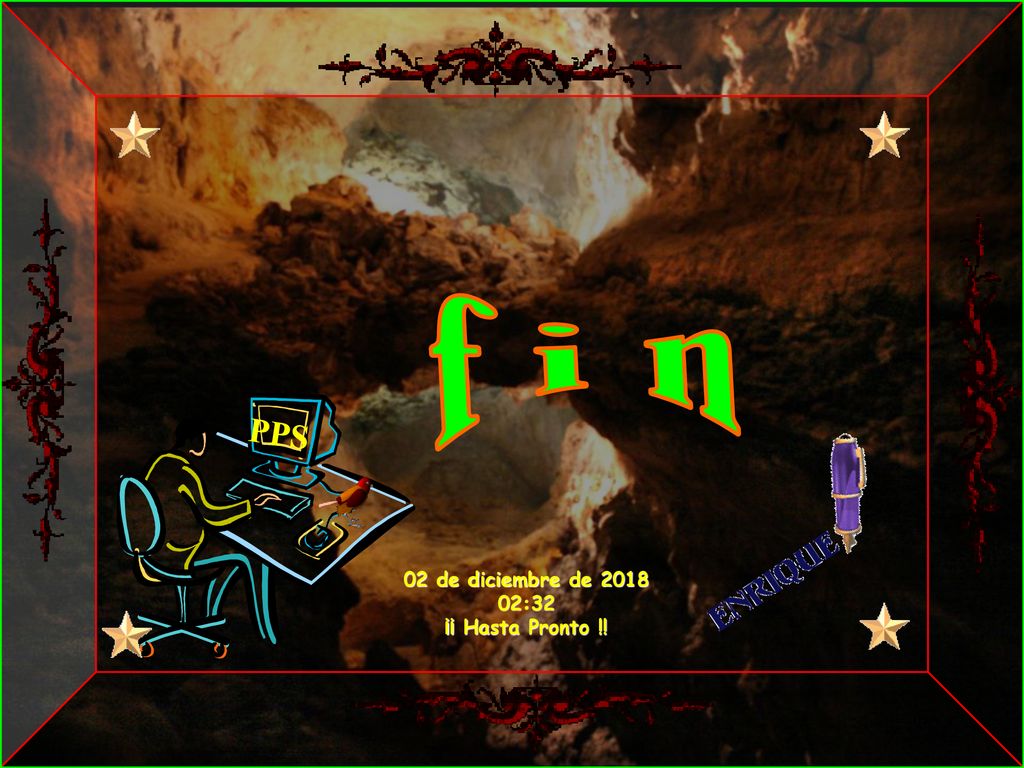 f i n PPS 02 de diciembre de :32 ¡¡ Hasta Pronto !!
