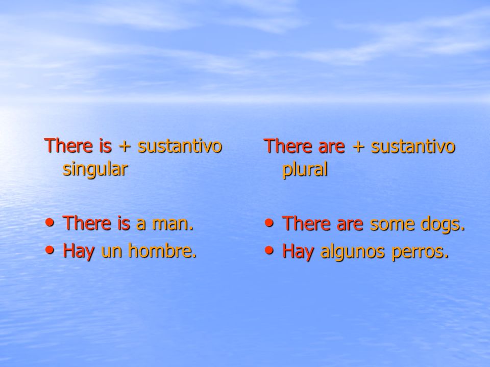 There are + sustantivo plural