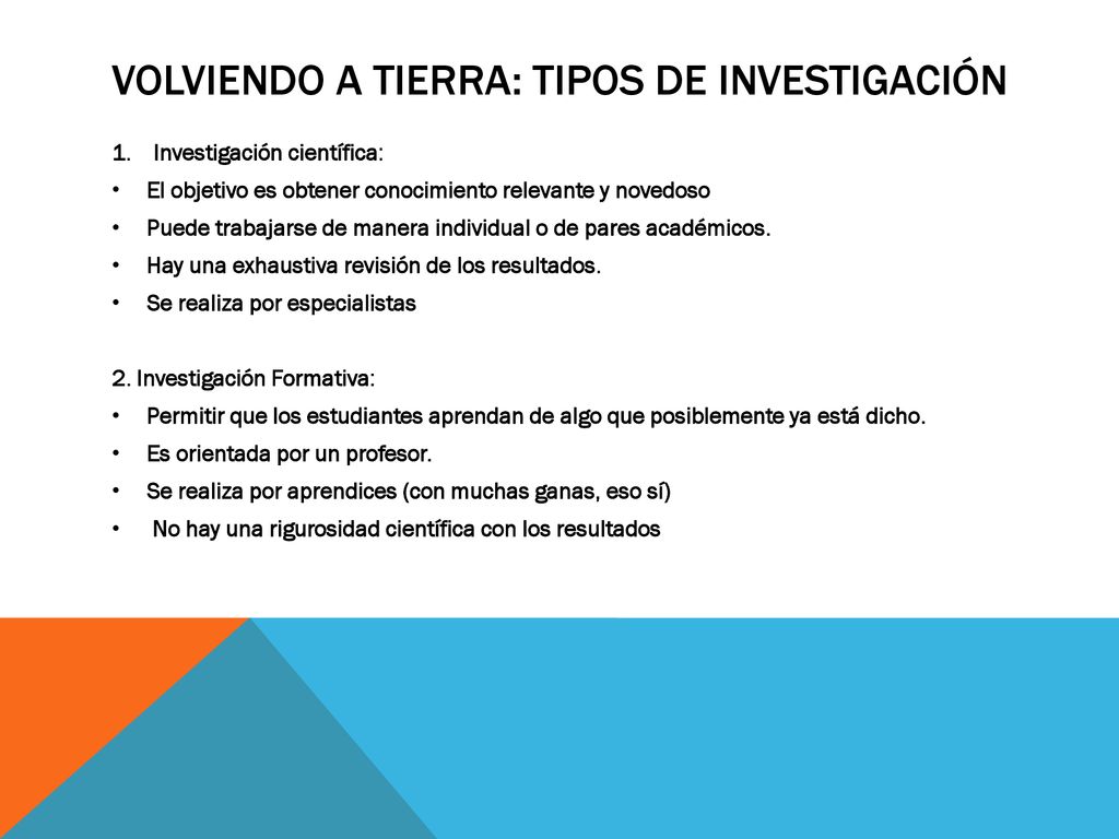 Volviendo a tierra: Tipos de investigación