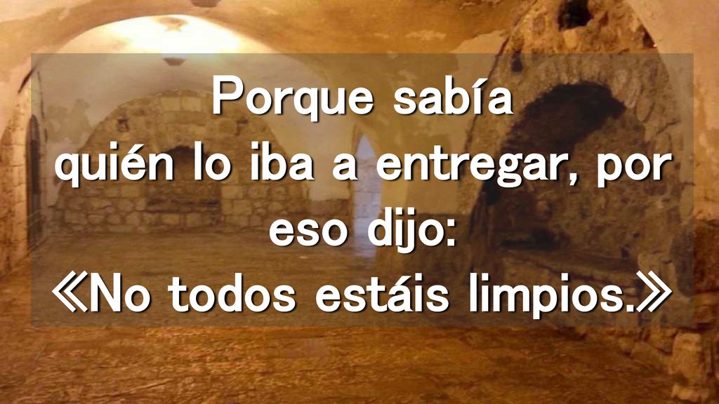 Porque sabía quién lo iba a entregar, por eso dijo: «No todos estáis limpios.»