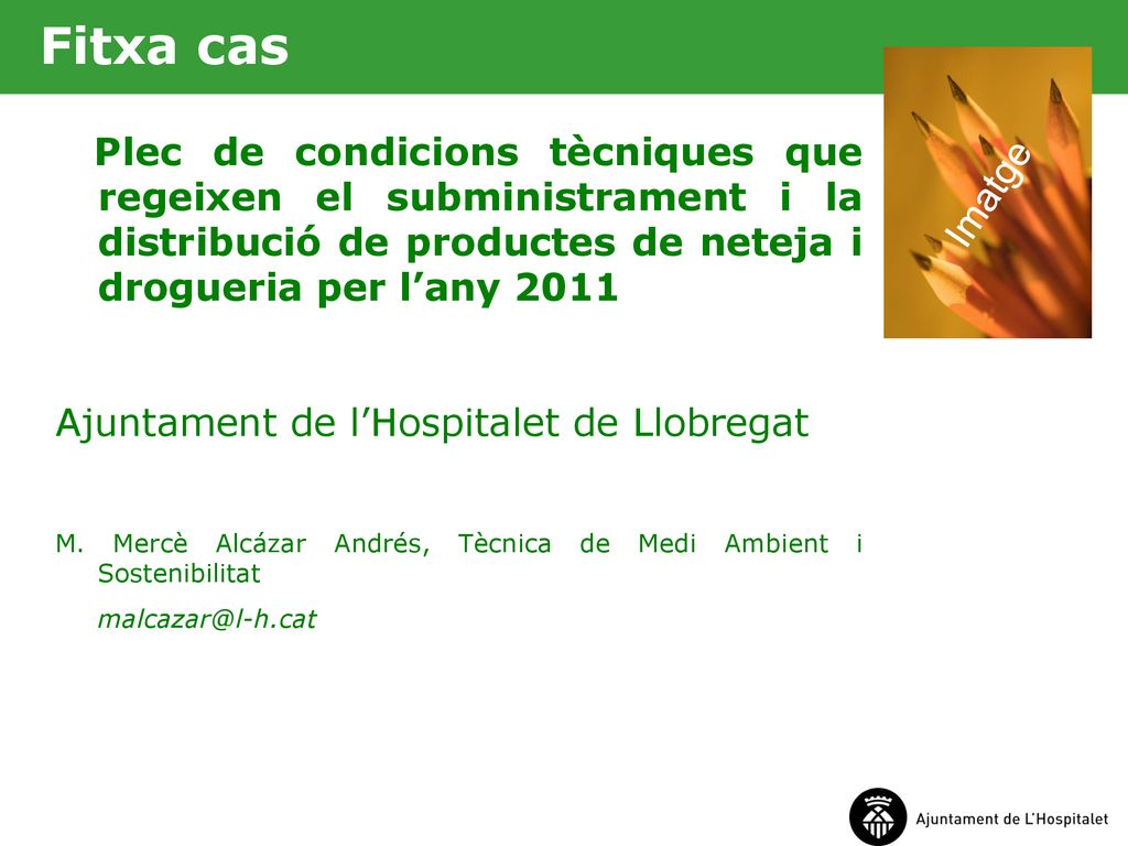 Fitxa cas Plec de condicions tècniques que regeixen el subministrament i la distribució de productes de neteja i drogueria per l’any