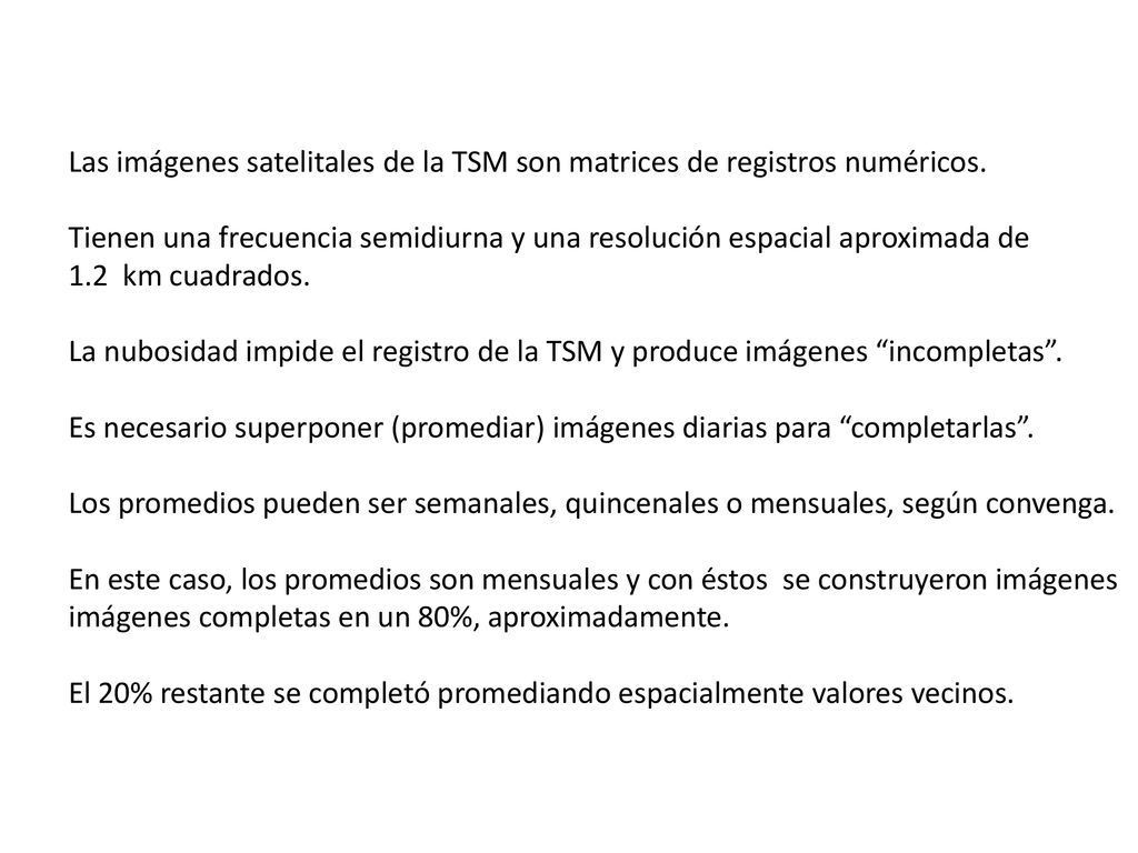 Las imágenes satelitales de la TSM son matrices de registros numéricos