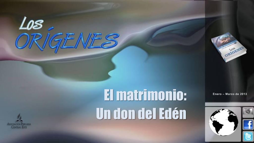 El matrimonio: Un don del Edén Enero – Marzo de 2013