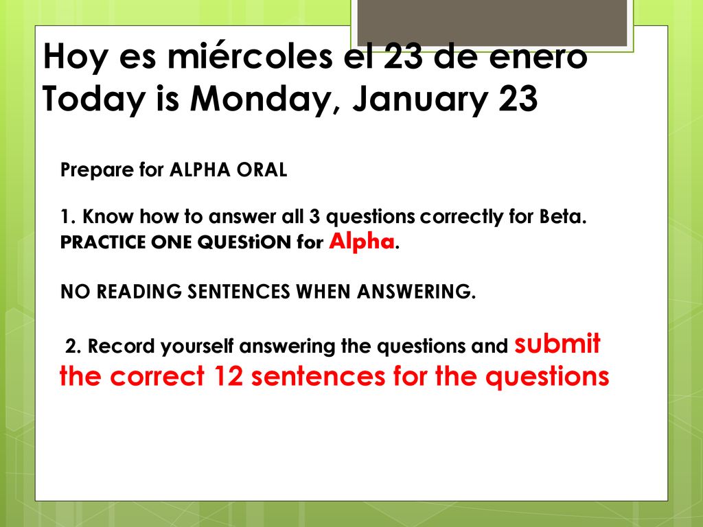 Hoy es miércoles el 23 de enero Today is Monday, January 23