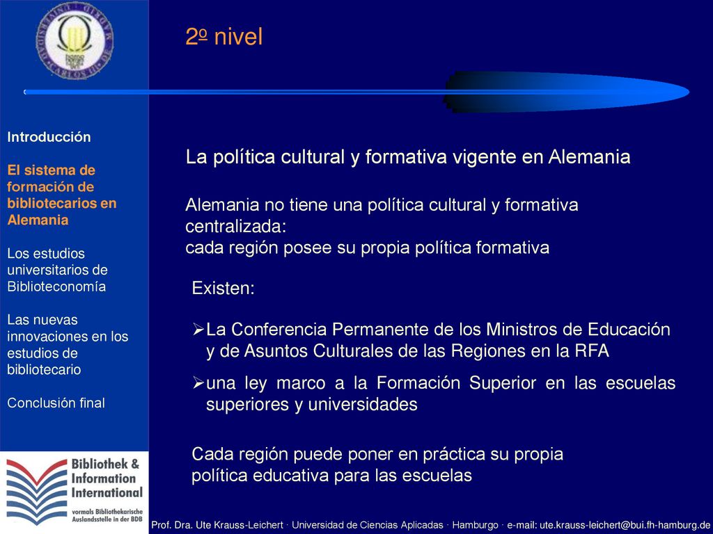 2o nivel La política cultural y formativa vigente en Alemania
