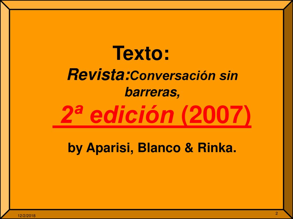 Texto: Revista:Conversación sin barreras, 2ª edición (2007) by Aparisi, Blanco & Rinka.