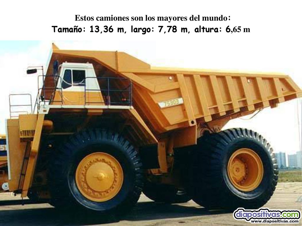 Estos camiones son los mayores del mundo: Tamaño: 13,36 m, largo: 7,78 m, altura: 6,65 m