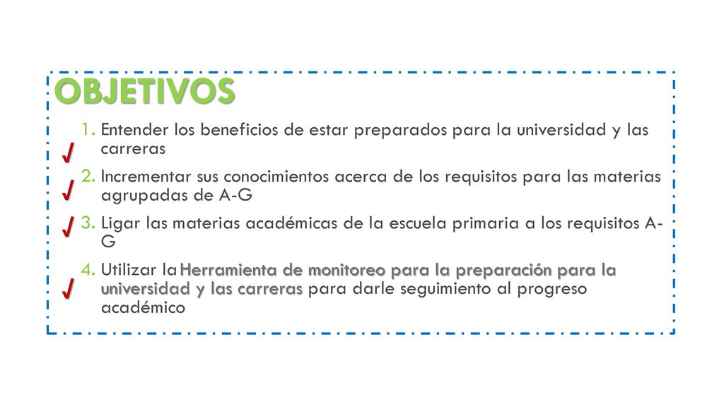OBJETIVOS Entender los beneficios de estar preparados para la universidad y las carreras.