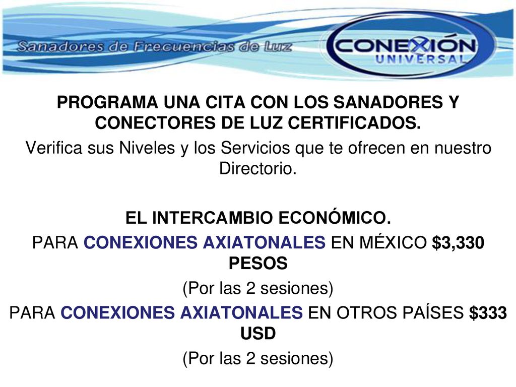 PROGRAMA UNA CITA CON LOS SANADORES Y CONECTORES DE LUZ CERTIFICADOS.