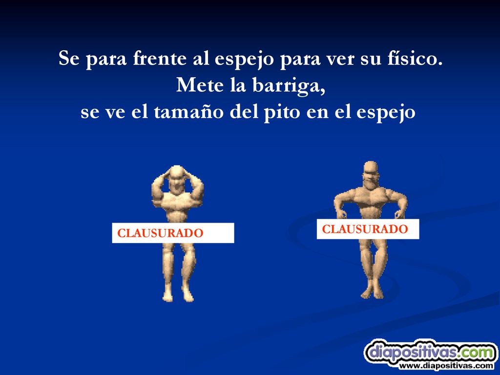 Se para frente al espejo para ver su físico. Mete la barriga,