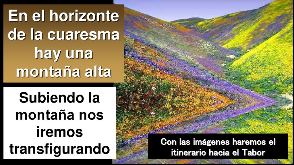 En el horizonte de la cuaresma hay una montaña alta
