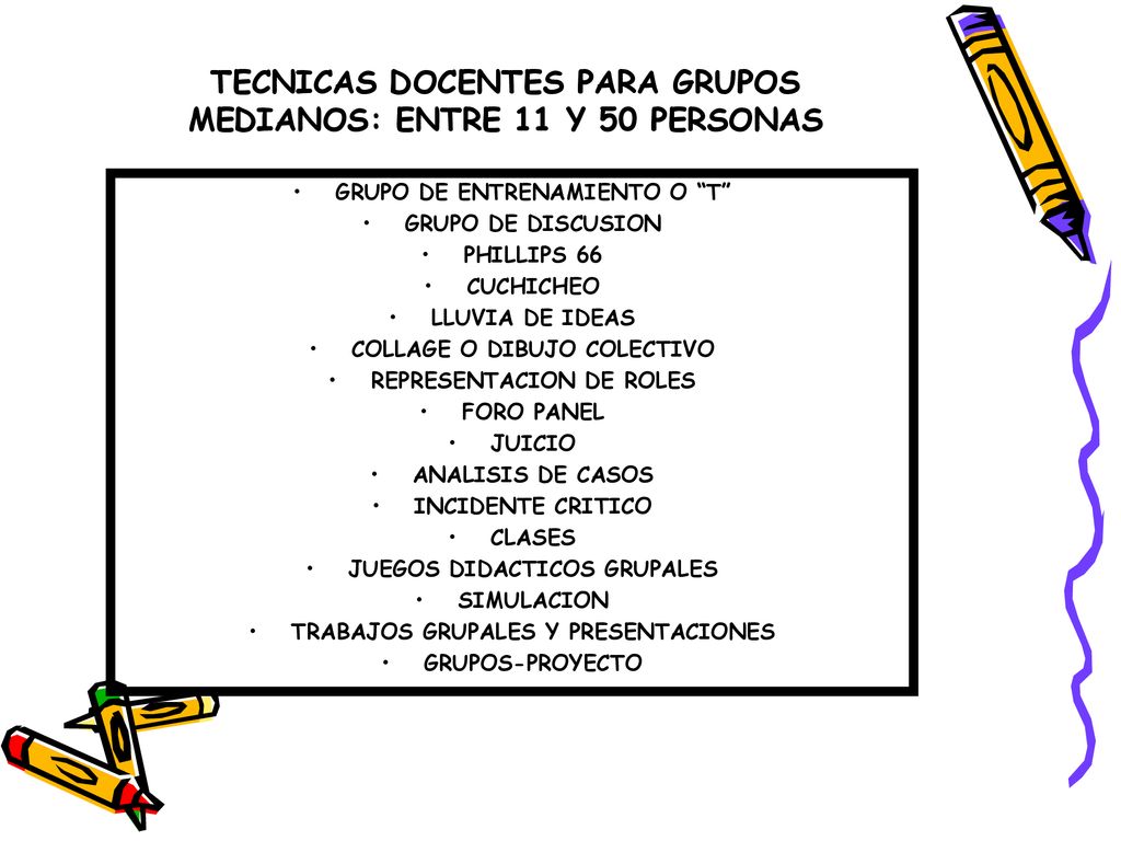 TECNICAS DOCENTES PARA GRUPOS MEDIANOS: ENTRE 11 Y 50 PERSONAS