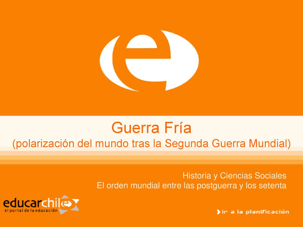 Guerra Fría (polarización del mundo tras la Segunda Guerra Mundial)