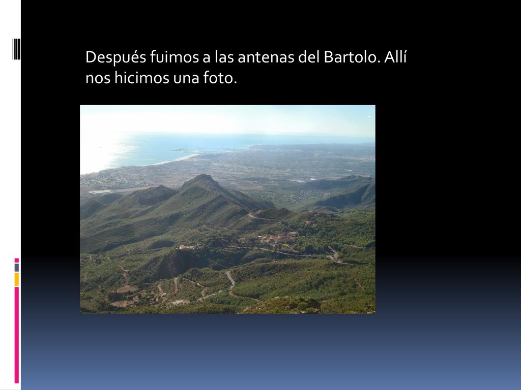 Después fuimos a las antenas del Bartolo. Allí nos hicimos una foto.