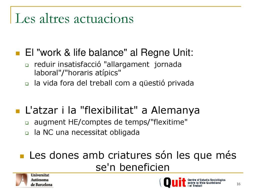Les dones amb criatures són les que més se n beneficien