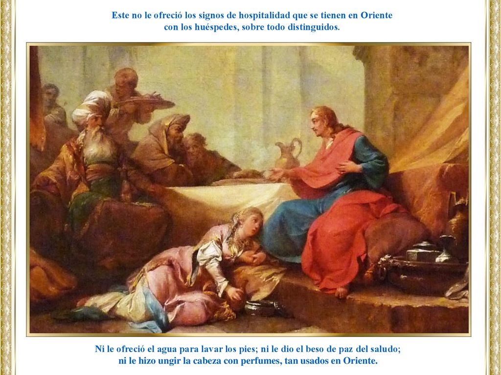 Este no le ofreció los signos de hospitalidad que se tienen en Oriente
