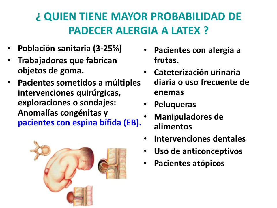 ¿ QUIEN TIENE MAYOR PROBABILIDAD DE PADECER ALERGIA A LATEX