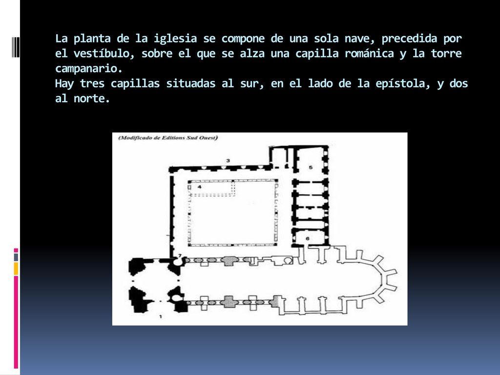 La planta de la iglesia se compone de una sola nave, precedida por el vestíbulo, sobre el que se alza una capilla románica y la torre campanario.