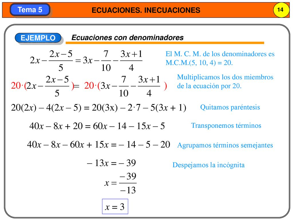 20·( ) 20·( ) 20(2x) – 4(2x – 5) = 20(3x) – 2·7 – 5(3x + 1)