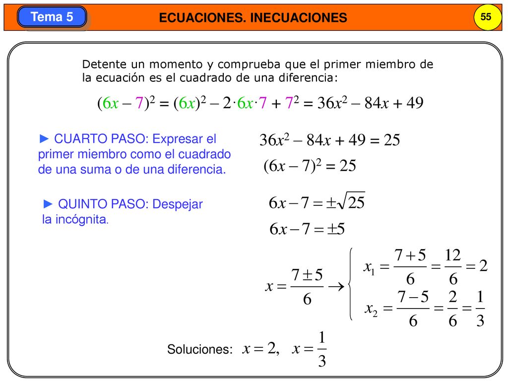 (6x – 7)2 = (6x)2 – 2·6x· = 36x2 – 84x x2 – 84x + 49 = 25