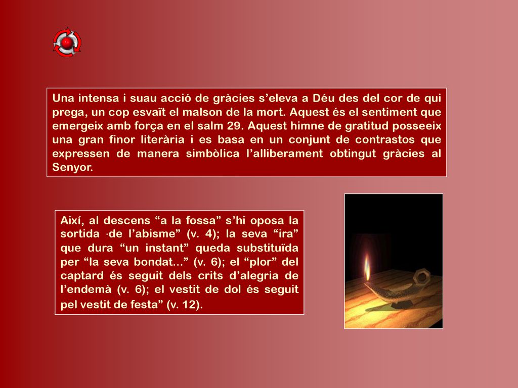 Una intensa i suau acció de gràcies s’eleva a Déu des del cor de qui prega, un cop esvaït el malson de la mort. Aquest és el sentiment que emergeix amb força en el salm 29. Aquest himne de gratitud posseeix una gran finor literària i es basa en un conjunt de contrastos que expressen de manera simbòlica l’alliberament obtingut gràcies al Senyor.