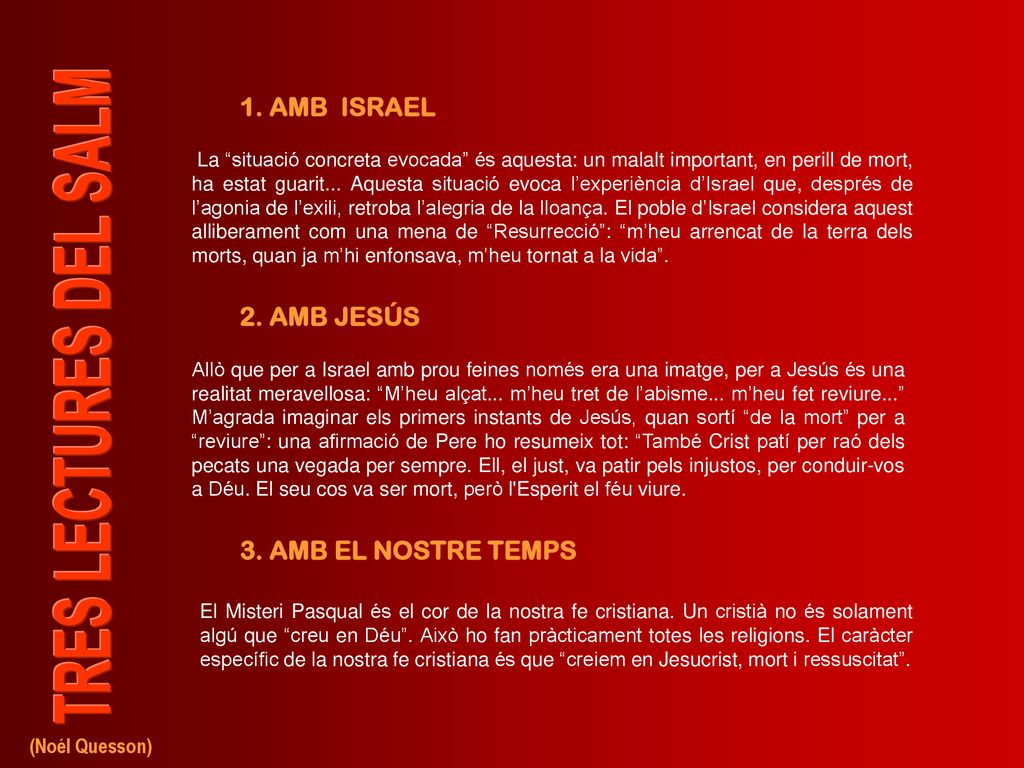 1. AMB ISRAEL 2. AMB JESÚS 3. AMB EL NOSTRE TEMPS