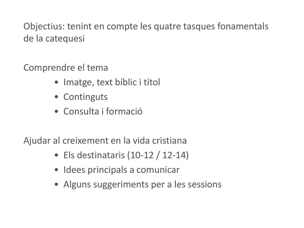 Objectius: tenint en compte les quatre tasques fonamentals de la catequesi