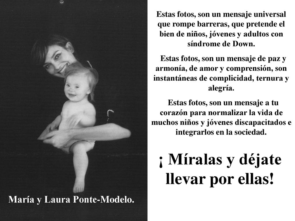 ¡ Míralas y déjate llevar por ellas! María y Laura Ponte-Modelo.