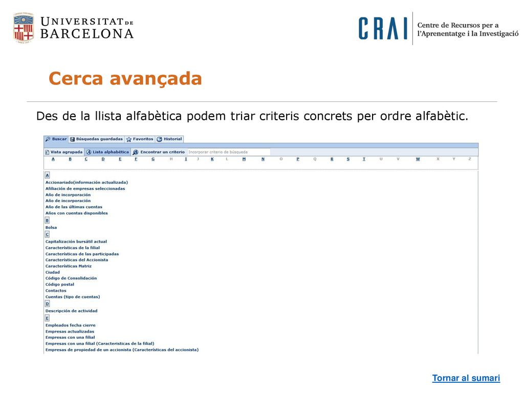 Cerca avançada Des de la llista alfabètica podem triar criteris concrets per ordre alfabètic.